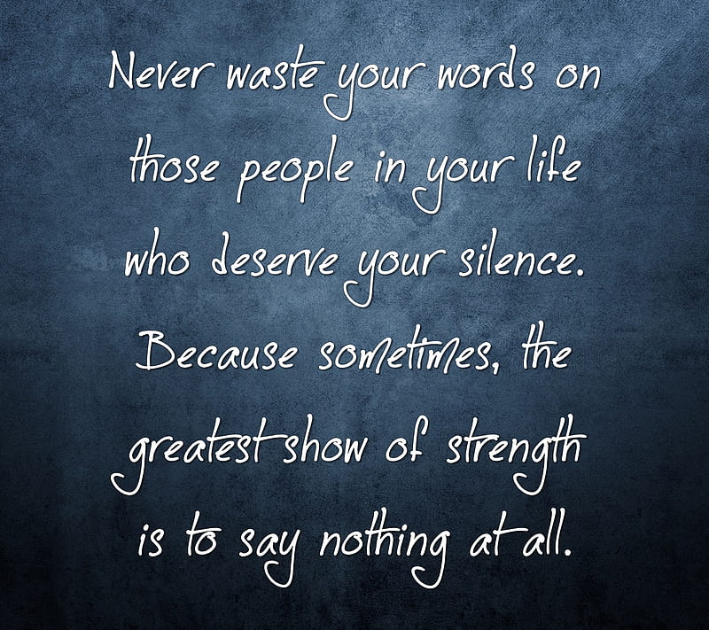 never waste, cool, life, new, people, quote, saying, sign, silence, words, HD wallpaper