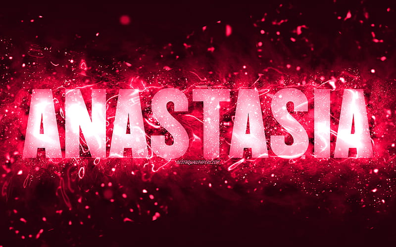 Code name anastasia 41. Happy Birthday Anastasia. Анастейша имя. Happy Birthday Anastasia картинки.
