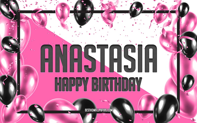 Happy Birtay Anastasia, Birtay Balloons Background, Anastasia, with names, Anastasia Happy Birtay, Pink Balloons Birtay Background, greeting card, Anastasia Birtay, HD wallpaper
