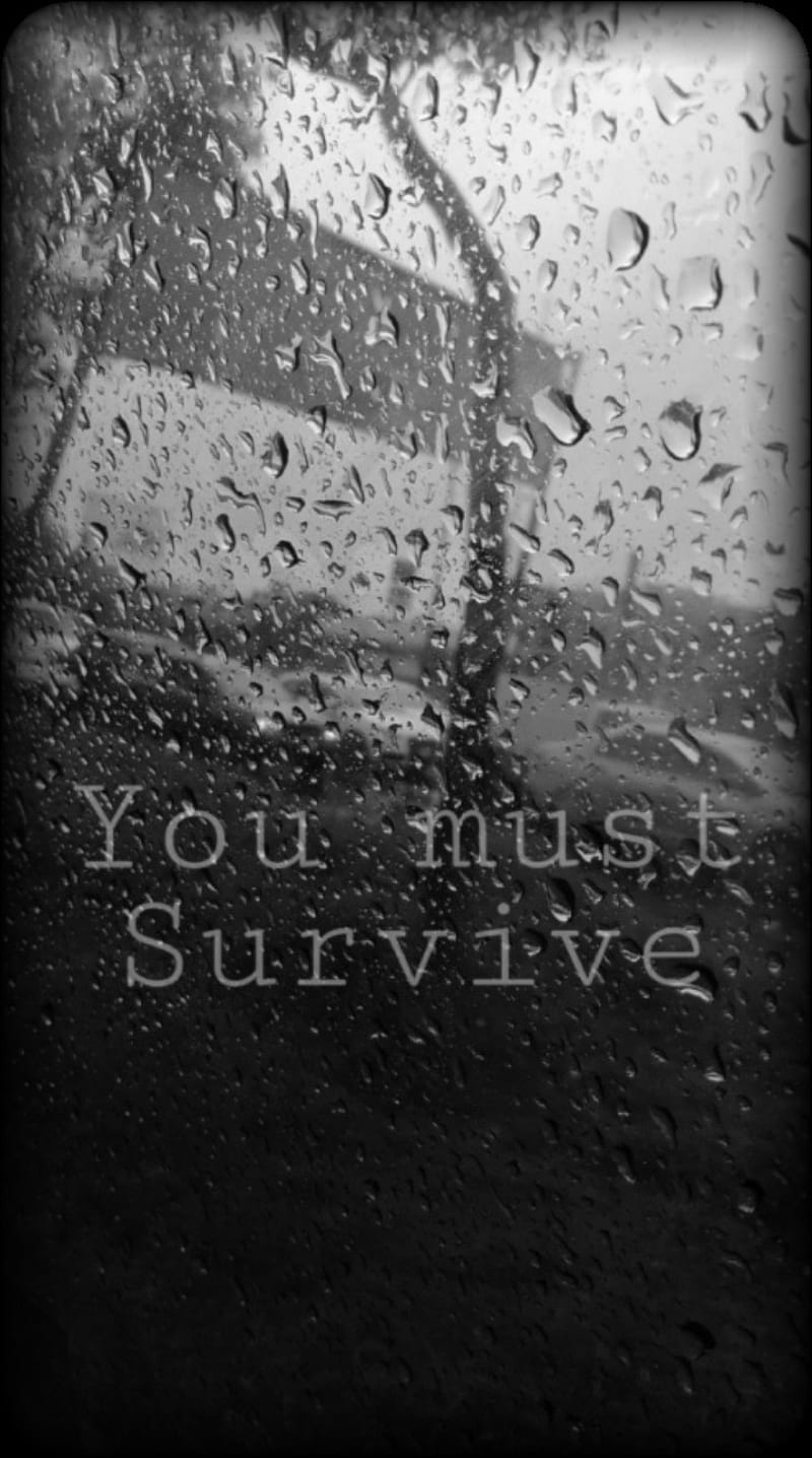 You must , depressed, lonely, rain, sad, survive, HD phone wallpaper