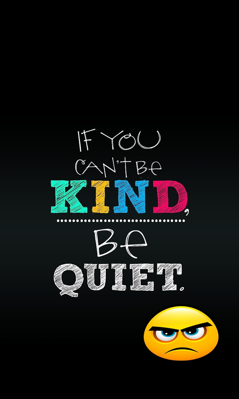 be quiet, kind, life, new, nice, people, quiet, saying, sign, HD phone wallpaper