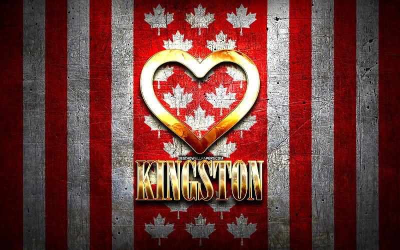 I Love Kingston, canadian cities, golden inscription, Canada, golden heart, Kingston with flag, Kingston, favorite cities, Love Kingston, HD wallpaper
