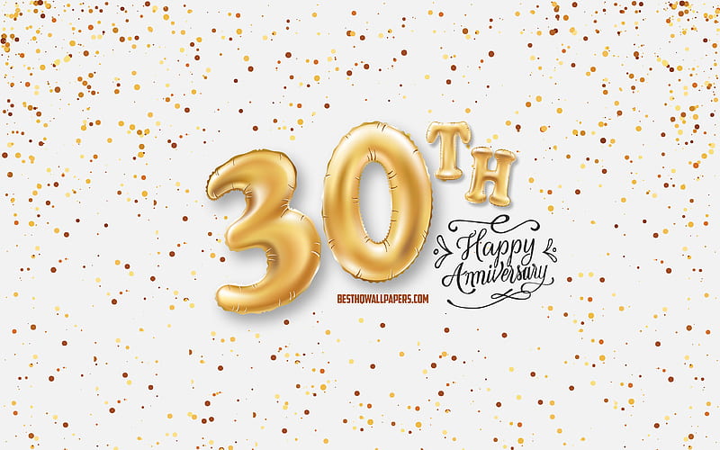 30th Anniversary, 3d balloons letters, Anniversary background with balloons, 30 Years Anniversary, Happy 30th Anniversary, white background, Anniversary, greeting card, Happy 30 Years Anniversary, HD wallpaper