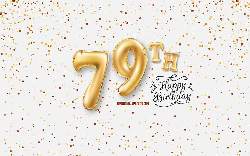 79th Happy Birtay, 3d balloons letters, Birtay background with balloons, 79 Years Birtay, Happy 79th Birtay, white background, Happy Birtay, greeting card, Happy 79 Years Birtay, HD wallpaper
