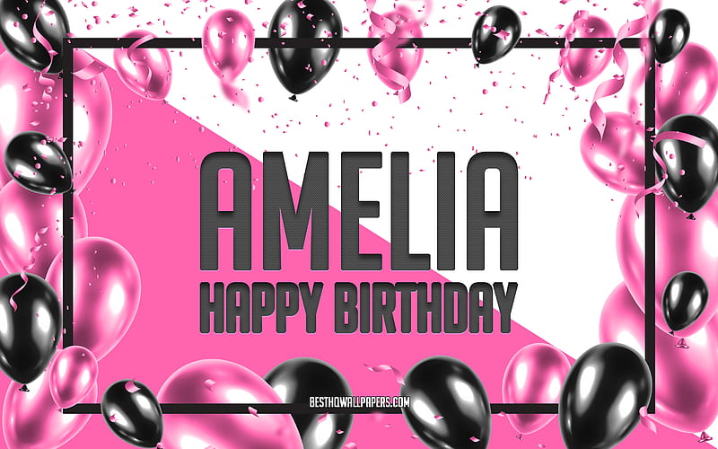 Happy Birtay Amelia, Birtay Balloons Background, Amelia, with names, Pink Balloons Birtay Background, Amelia Birtay, HD wallpaper