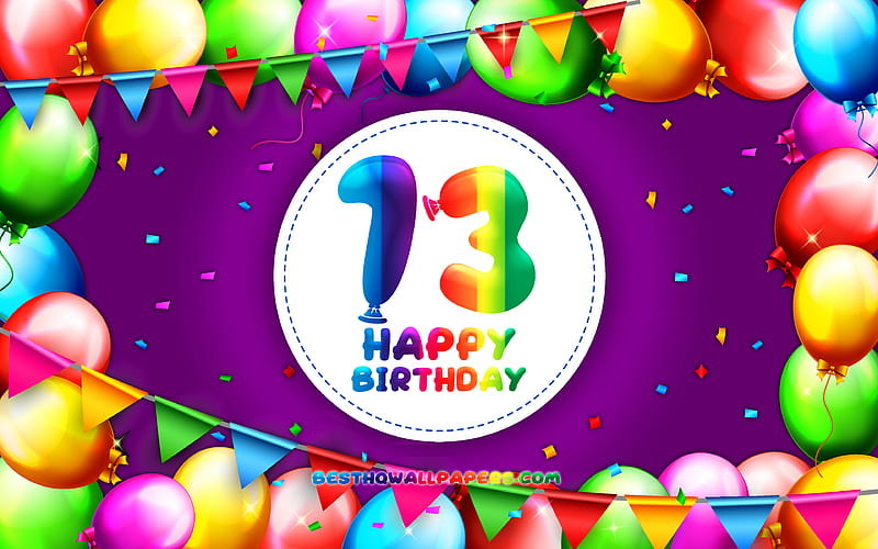 Happy 13th birtay colorful balloon frame, Birtay Party, purple background, Happy 13 Years Birtay, creative, 13th Birtay, Birtay concept, 13th Birtay Party, HD wallpaper