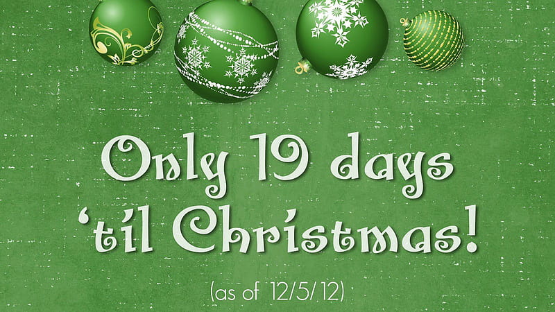Christmas Countdown With Background Of Green Balls Christmas Countdown, HD wallpaper