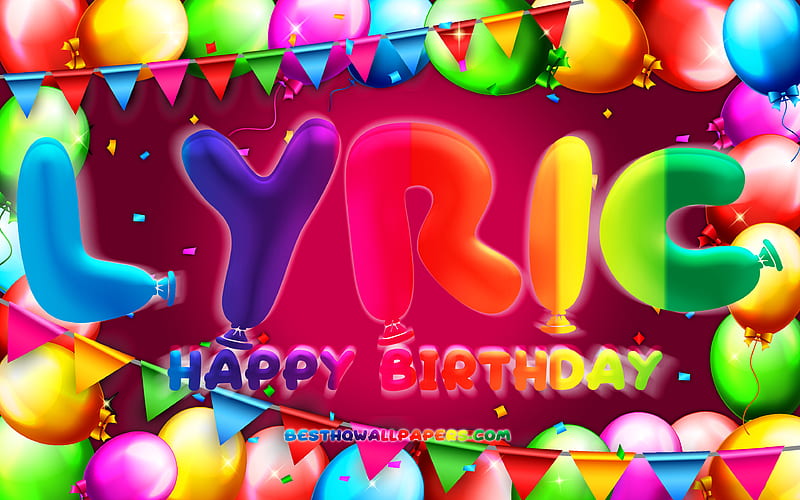 Happy Birtay Lyric colorful balloon frame, Lyric name, purple background, Lyric Happy Birtay, Lyric Birtay, popular american female names, Birtay concept, Lyric, HD wallpaper