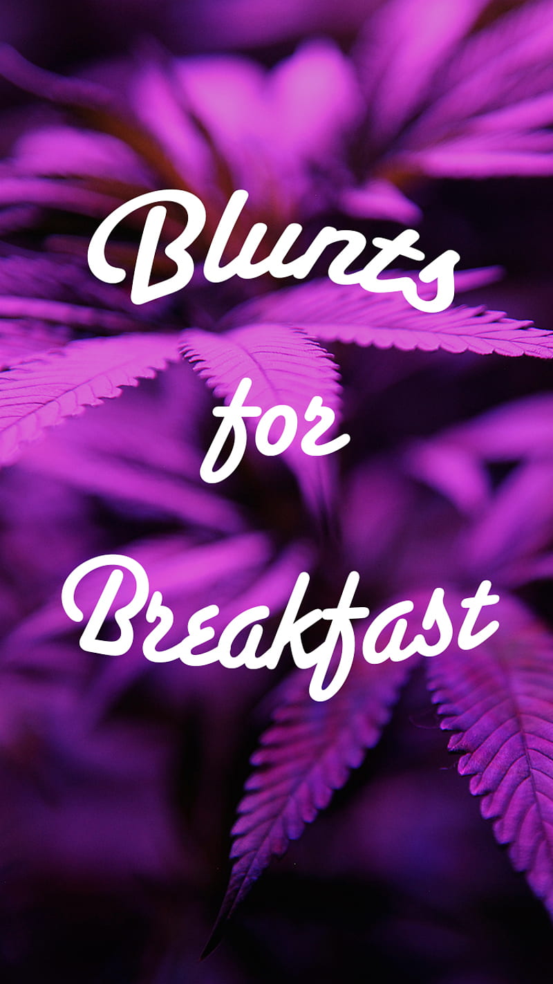 blunts for breakfast, 420, HD phone wallpaper