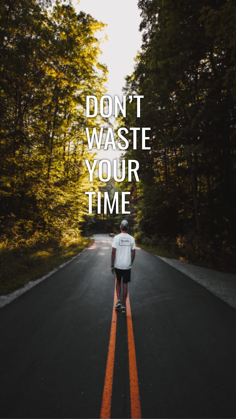 Don't Waste Your Time, success, english, quotes, inspirational, motivation,  HD phone wallpaper | Peakpx