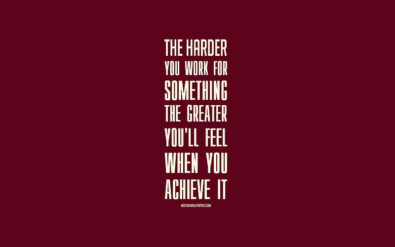The harder you work for something the greater you will feel when you achieve it, purple background, popular quotes, motivation, HD wallpaper