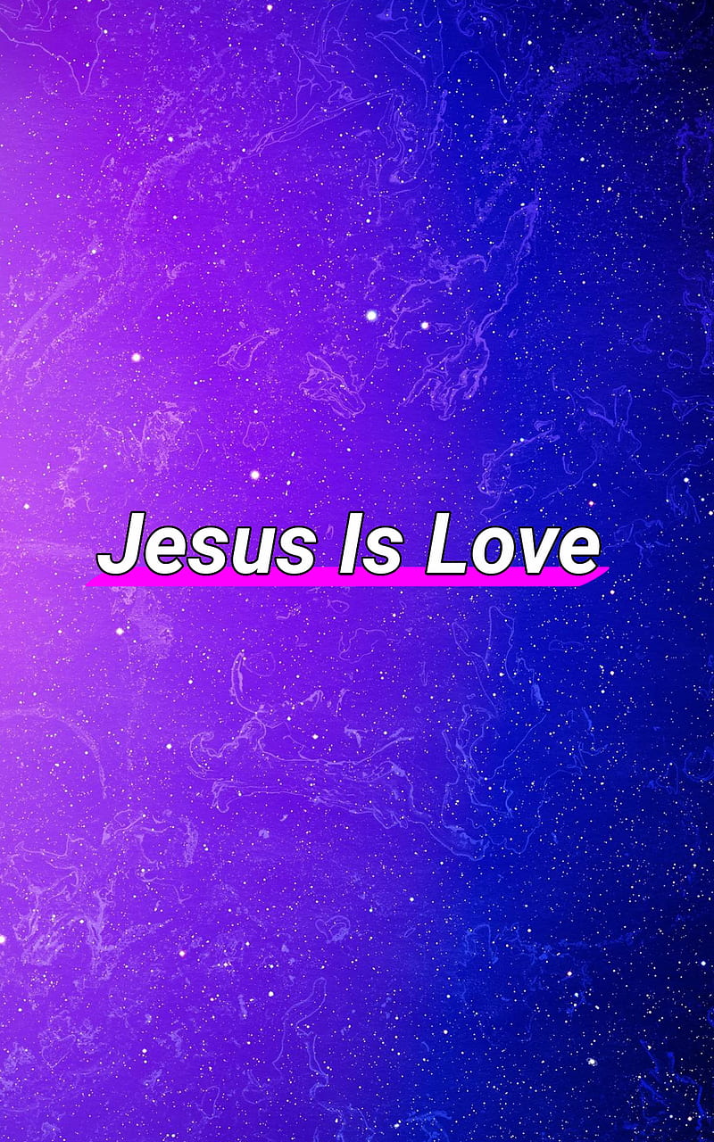 Jesus is love Galaxy, galaxy, god, jesus, love, lover, HD phone ...