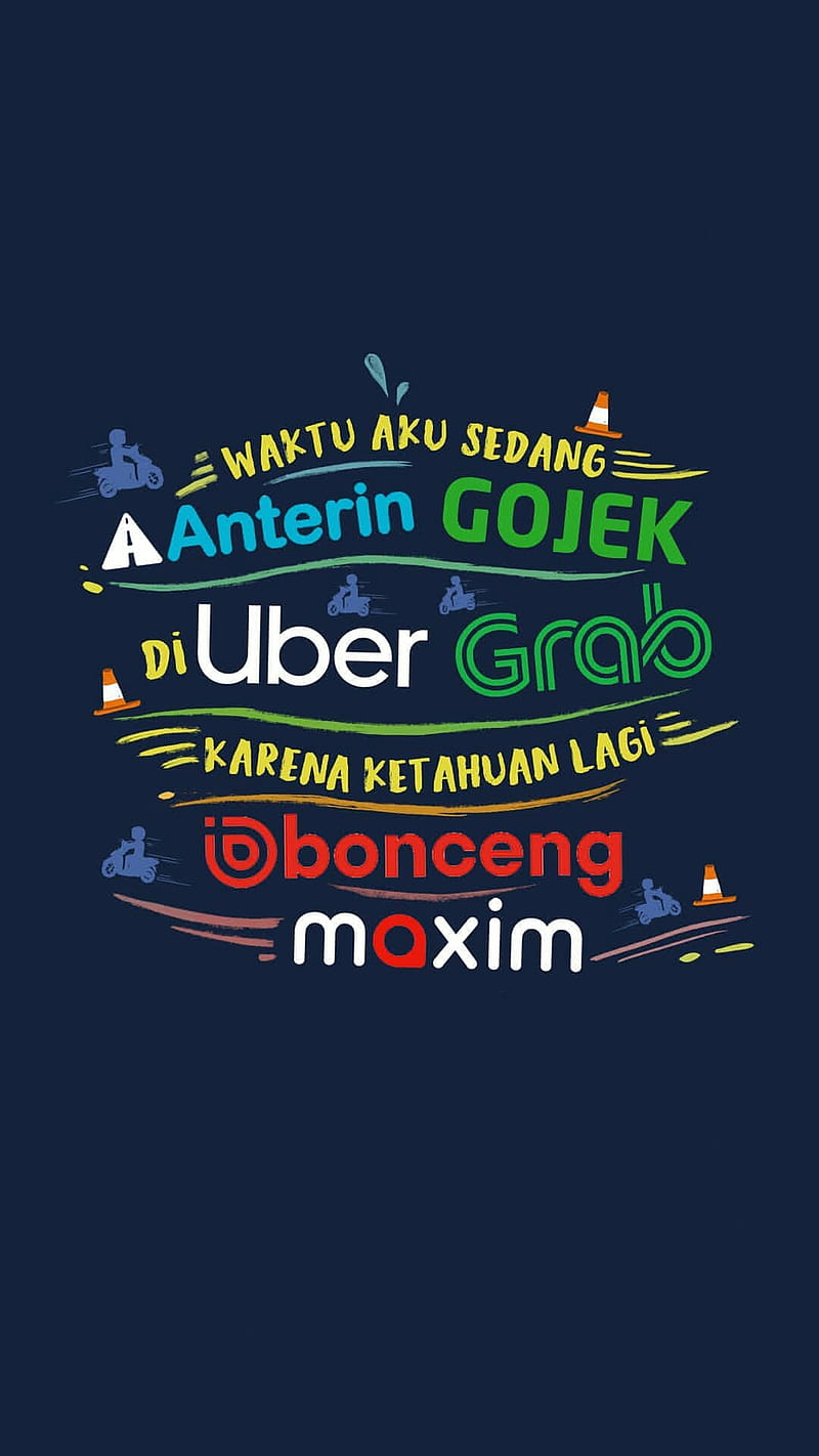 Ojek Online, anterin, bonceng, funny, gojek, good, grab, maxim, positive, quotes, uber, HD phone wallpaper