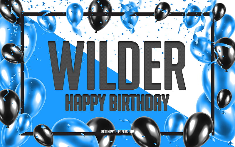 Happy Birtay Wilder, Birtay Balloons Background, Wilder, with names, Wilder Happy Birtay, Blue Balloons Birtay Background, greeting card, Wilder Birtay, HD wallpaper