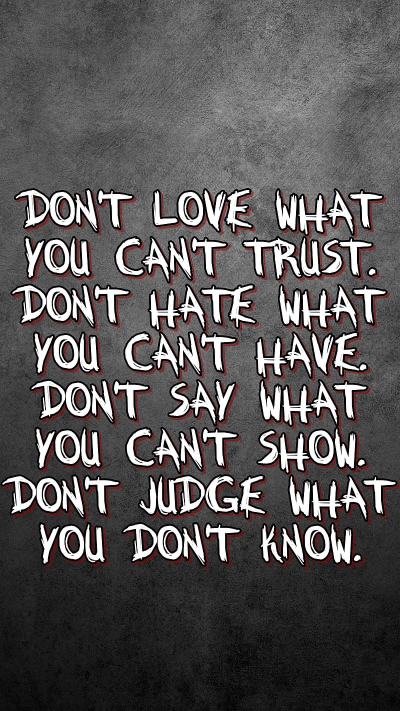 dont have, cool, hate, judge, love, new, quote, sad, saying, sign, trust, HD phone wallpaper