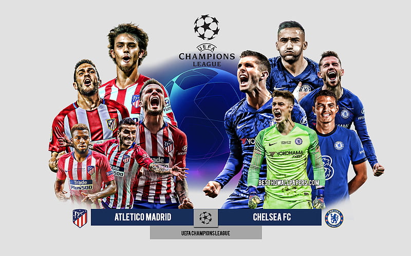 Atletico Madrid vs Chelsea FC, Eighth-finals, UEFA Champions League, Preview, promotional materials, football players, Champions League, football match, Atletico Madrid, Chelsea FC, HD wallpaper