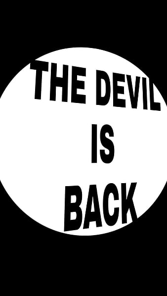DeviL, coming back, evil, he is back, HD phone wallpaper | Peakpx
