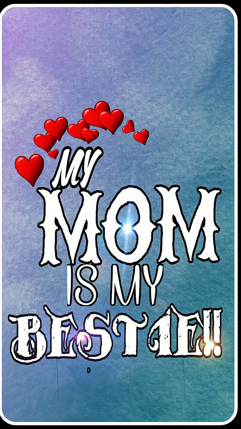 My Mom is My Bestie , my mom, mother, HD phone wallpaper