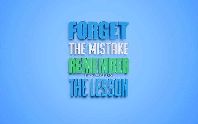 Forget the mistake remember the lesson, creative 3d art, quotes about mistakes, popular quotes, motivation quotes, inspiration, blue background, HD wallpaper