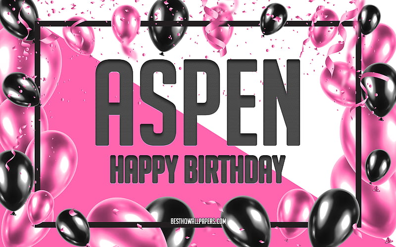 Happy Birtay Aspen, Birtay Balloons Background, Aspen, with names, Aspen Happy Birtay, Pink Balloons Birtay Background, greeting card, Aspen Birtay, HD wallpaper