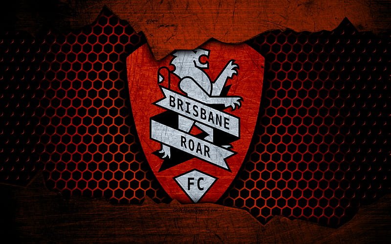 Brisbane Roar logo, A-League, soccer, football club, Australia, grunge, metal texture, Brisbane Roar FC, HD wallpaper