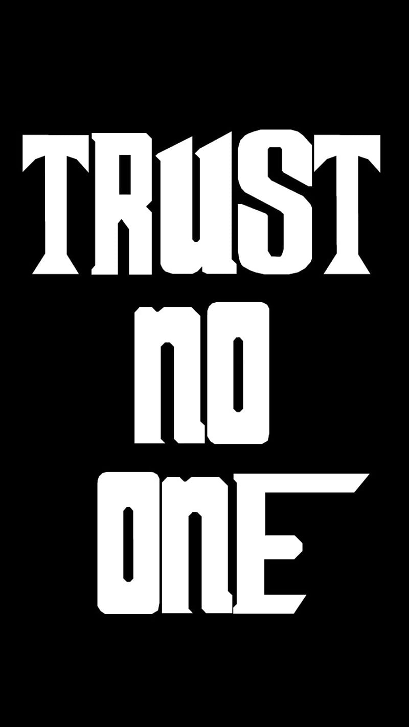 Trust no one, life, money, HD phone wallpaper