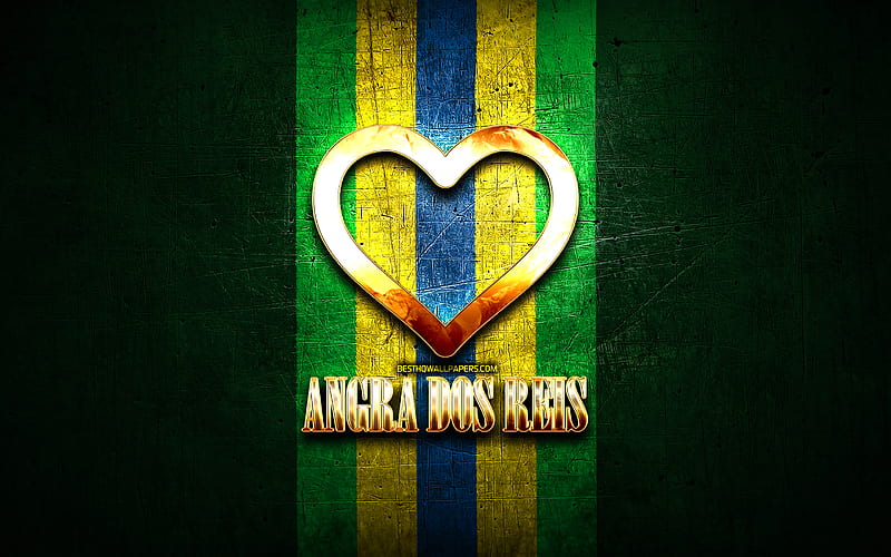 I Love Angra dos Reis, brazilian cities, golden inscription, Brazil, golden heart, Angra dos Reis, favorite cities, Love Angra dos Reis, HD wallpaper