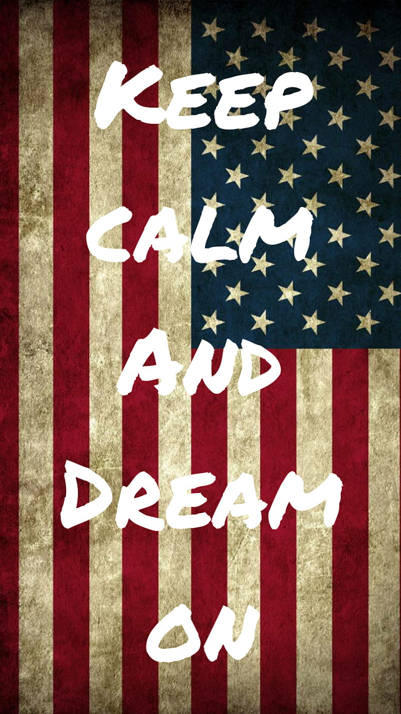 Dream on, happy, keep calm, red, usa flag, HD phone wallpaper
