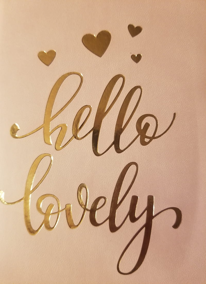 Pink Hello lovely, feeling, girlfriend, gold, love, quotes, sayings, HD phone wallpaper