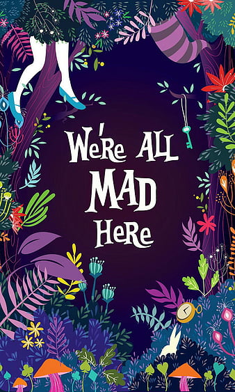 were all mad here wallpaper