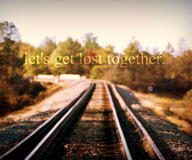 Lost Together, get, lets, rail, road, HD wallpaper