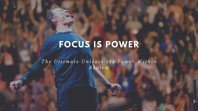 Focus is Power: An Unleash the Power Within Review, Tony Robbins, HD wallpaper