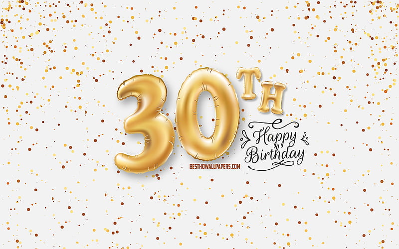 30th Happy Birtay, 3d balloons letters, Birtay background with balloons, 30 Years Birtay, Happy 30th Birtay, white background, Happy Birtay, greeting card, Happy 30 Years Birtay, HD wallpaper