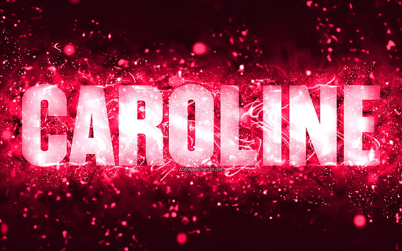 Happy Birtay Caroline pink neon lights, Caroline name, creative, Caroline Happy Birtay, Caroline Birtay, popular american female names, with Caroline name, Caroline, HD wallpaper