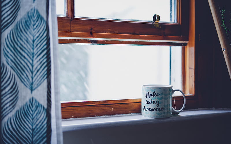 Make today awesome, cup on the window, mood quotes, motivation quotes, inspiration, HD wallpaper