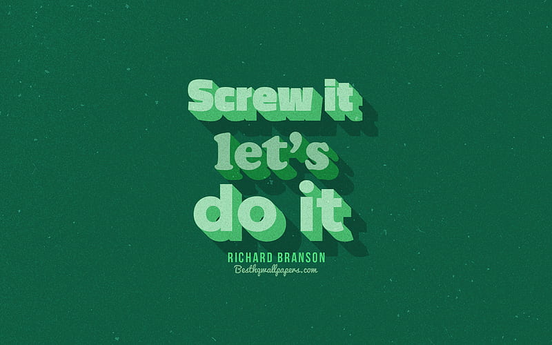 Screw it lets do it, green background, Richard Branson Quotes, retro text, quotes, inspiration, Richard Branson, quotes about motivation, HD wallpaper