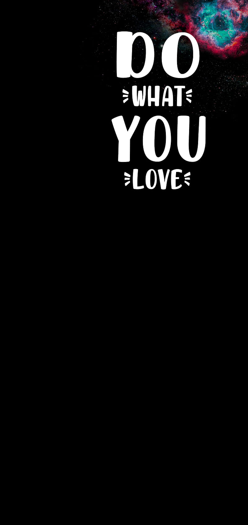 do what you love, amoled, black, galaxy, kiss, me, s10, s10e, HD phone wallpaper