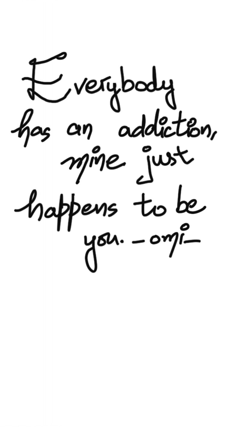 Addiction, handwritten, notes, omi, quotes, say8ng, wording, HD phone wallpaper