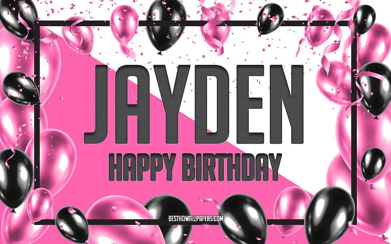 Happy Birtay Jayden, Birtay Balloons Background, Jayden, with names, Jayden Happy Birtay, Pink Balloons Birtay Background, greeting card, Jayden Birtay, HD wallpaper