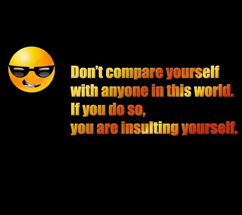 Dont Compare, cool, feelings, insulting, nice, sayings, smiley, world, HD wallpaper