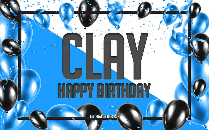 Happy Birtay Clay, Birtay Balloons Background, Clay, with names, Clay Happy Birtay, Blue Balloons Birtay Background, greeting card, Clay Birtay, HD wallpaper