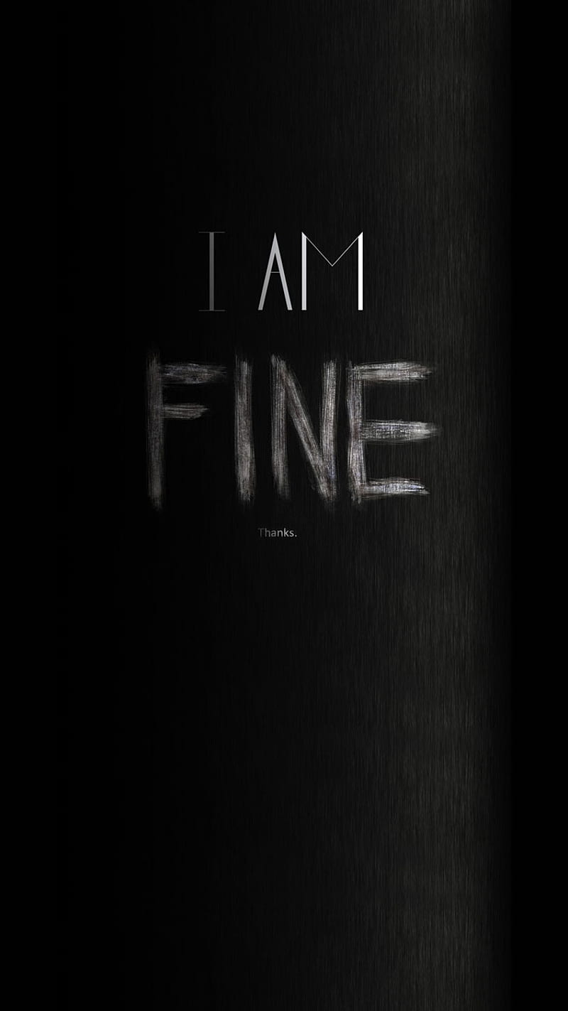 I Am Fine, like, HD phone wallpaper