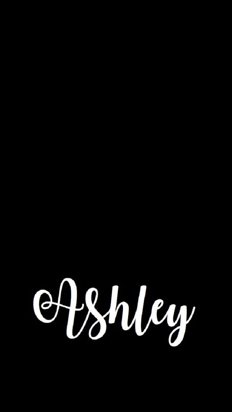 Ashley, negro, caligrafía, oscuro, nombre, Fondo de pantalla de teléfono HD  | Peakpx