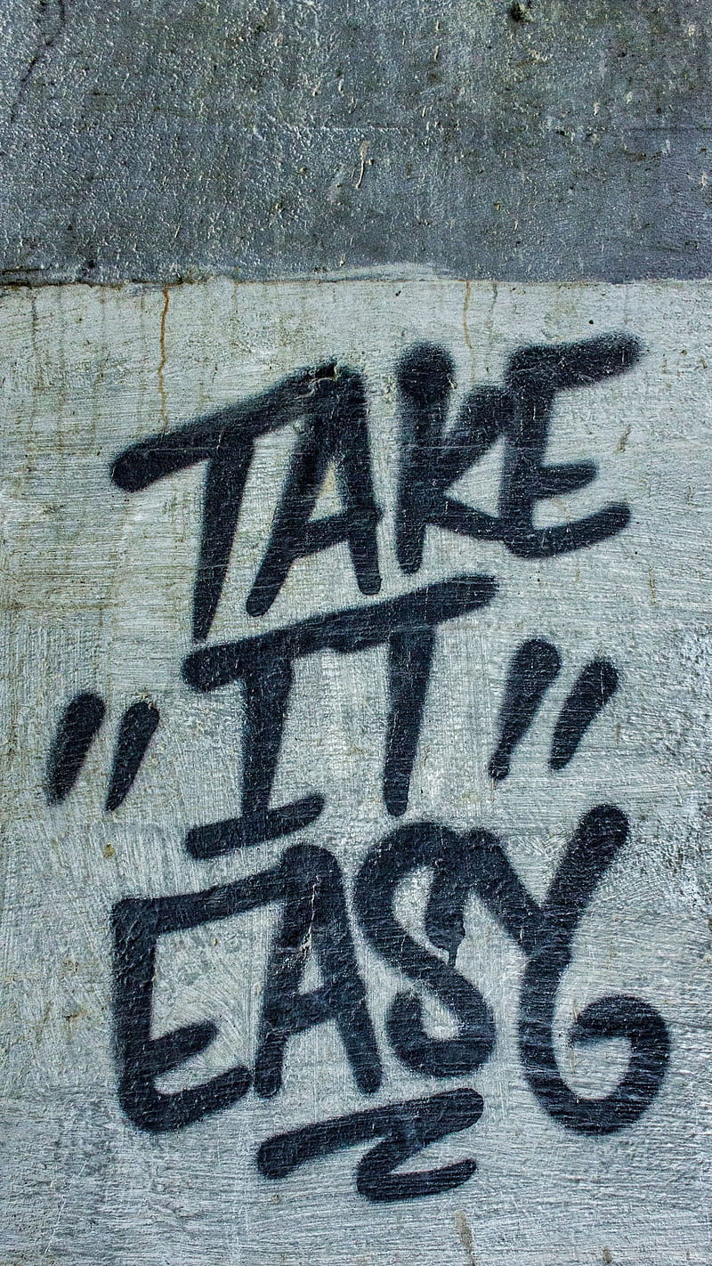 Take It Easy, Wall, black, chill, concrete, fun, graffiti, gray, it easy,  relax, HD phone wallpaper | Peakpx