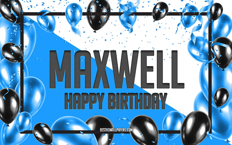 Happy Birtay Maxwell, Birtay Balloons Background, Maxwell, with names, Maxwell Happy Birtay, Blue Balloons Birtay Background, greeting card, Maxwell Birtay, HD wallpaper