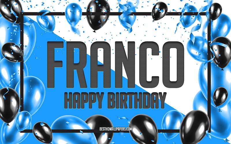 Happy Birtay Franco, Birtay Balloons Background, Franco, with names, Franco Happy Birtay, Blue Balloons Birtay Background, greeting card, Franco Birtay, HD wallpaper