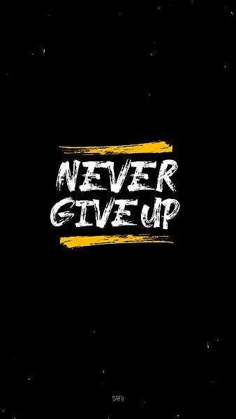 HD never give up wallpapers | Peakpx