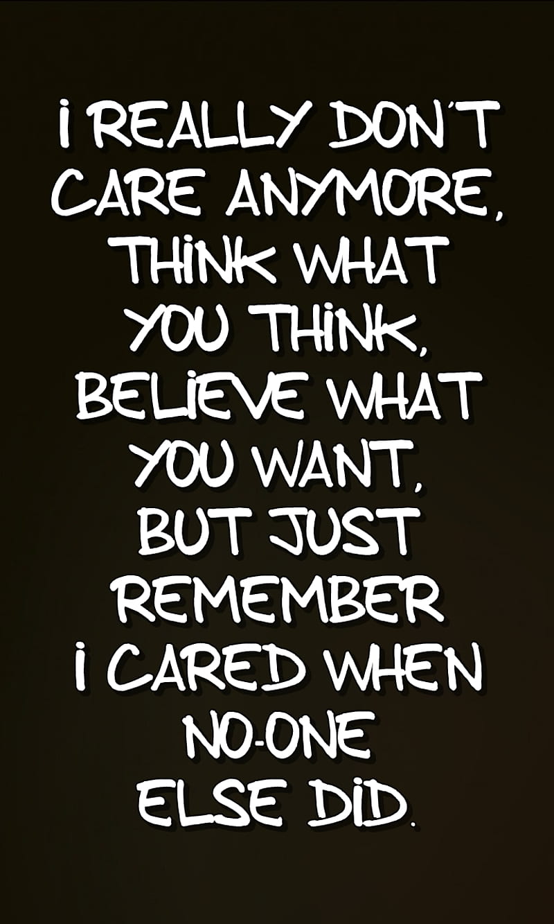 dont care, care, cool, dissapointment, life, live, new, quote, saying, sign, HD phone wallpaper