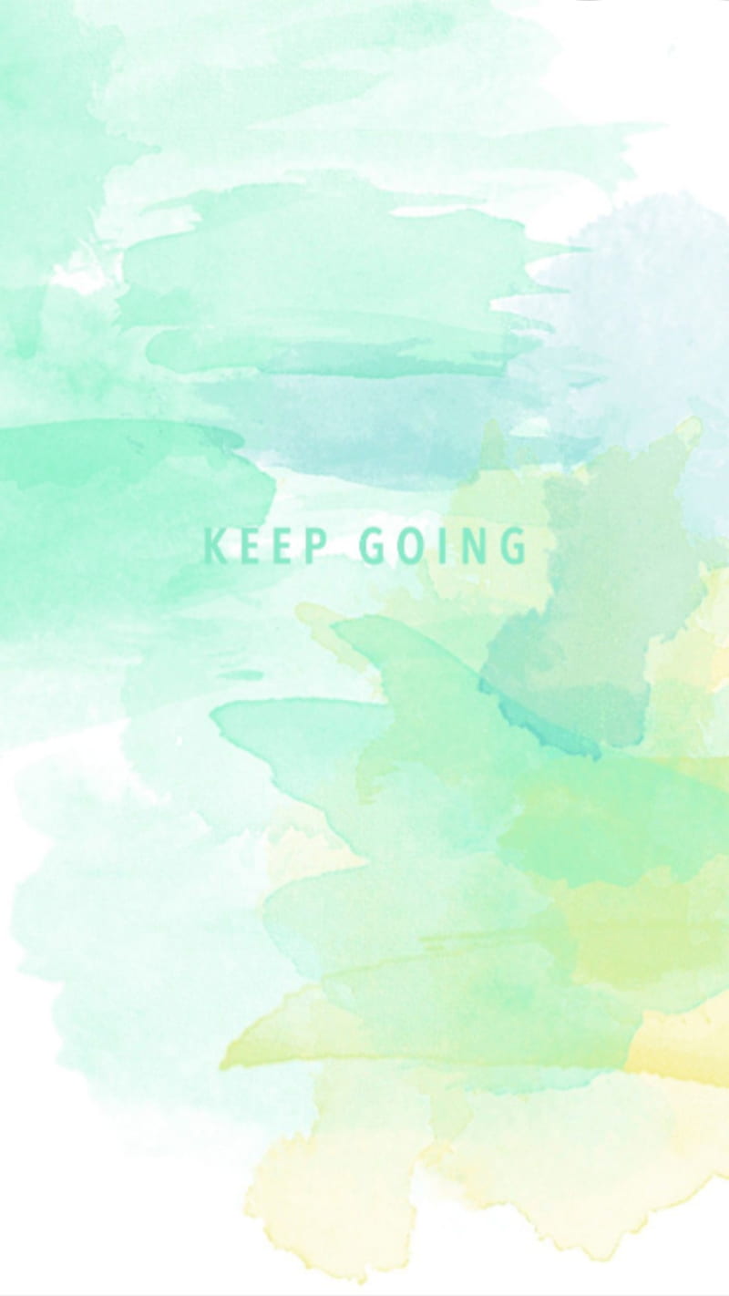 Keep going, green, mint green, positive, quotes, relax, saying, sayings, HD phone wallpaper