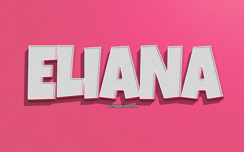 Eliana, pink lines background, with names, Eliana name, female names, Eliana greeting card, line art, with Eliana name, HD wallpaper